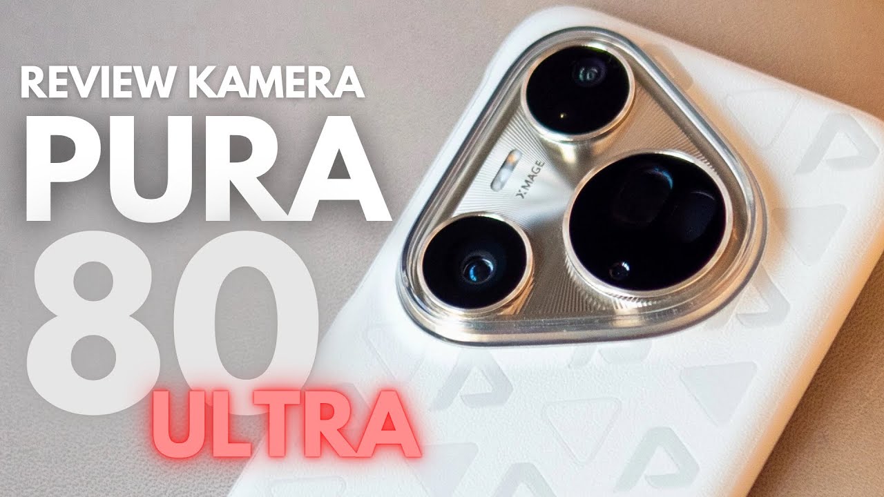 Kamera iPhone Harusnya LEWAT! - Pura 80 Ultra 