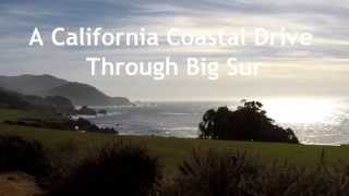 preview picture of video 'A California Coastal Drive Through Big Sur'
