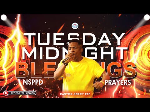 TUESDAY MIDNIGHT BLESSINGS 06th August, 2024 | PASTOR JERRY EZE | NSPPD PRAYERS