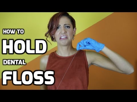 how to HOLD dental floss properly