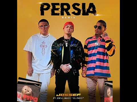 PERSIA REMIX ---- JOSSEF X JAMBY "EL FAVO" X EIX (((DJ_PYPO)))