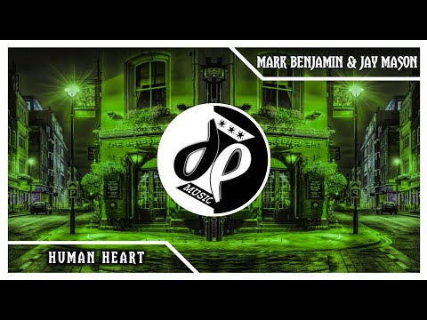 Marc Benjamin & Jay Mason - Human Heart | DEM
