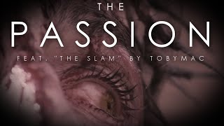 The Passion (feat. &quot;The Slam&quot; by tobyMac) Music Video