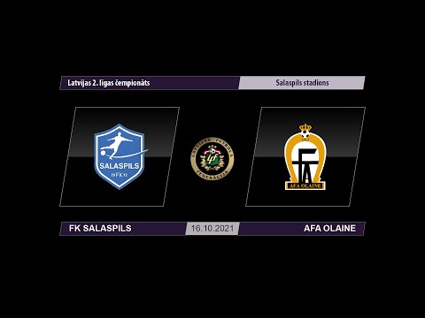 FK Salaspils - AFA Olaine  (Latvijas 2. līgas čempionāts 2021)