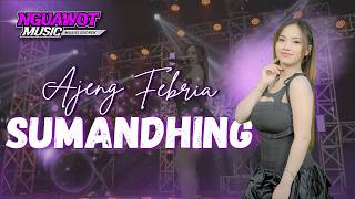 Download lagu Ajeng Febria - Sumandhing mp3