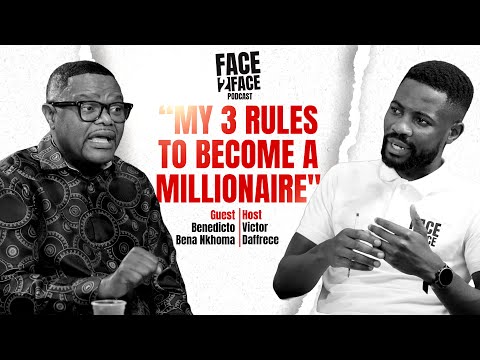 Benedicto Bena Nkhoma -  From to Multi-Millionaire | Ep 018 | Face2Face Podcast