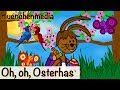 Kinderlieder deutsch - Oh, oh, Osterhas ...