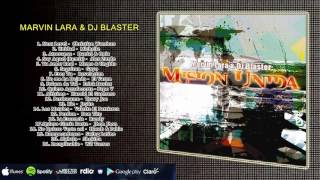 Marvin Lara & DJ Blaster  [Mision Unida Album Completo]