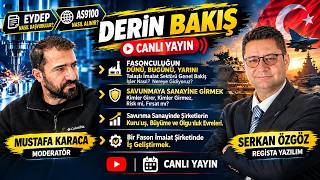 Fasonculuk Nereye Gidiyor? Savunma Sanayii Fırsat mı, Risk mi? Eydep Nedir? As91