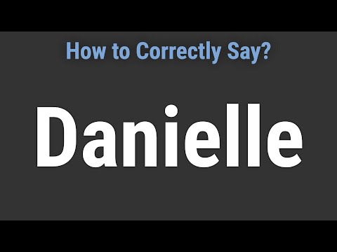 How to Pronounce Name Danielle (Correctly!)