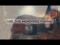Are The Memories Fading DAKØTA Official Music Video