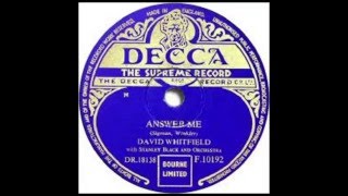 "Answer Me" David Whitfield