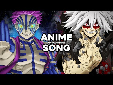 VILLAIN SONG | "ANTAGONIST" | Anbu Monastir  [ANIME]