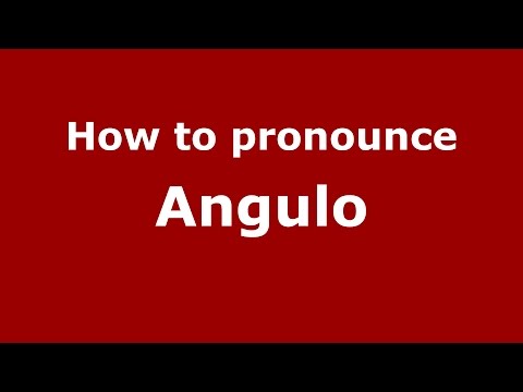 How to pronounce Angulo (Spanish/Argentina) - PronounceNames.com