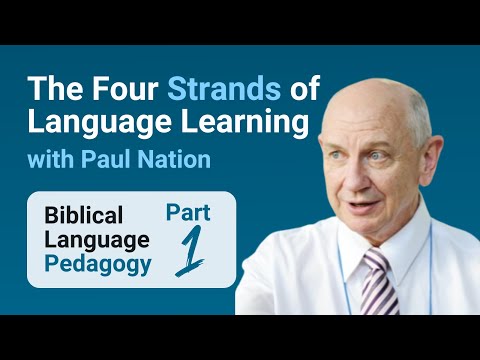 The Four Strands of Language Learning with Paul Nation (Part 1 of Biblical Language Pedagogy)