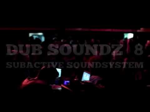 Dub Soundz #8 - Subactive Soundsystem - 16/03/2012