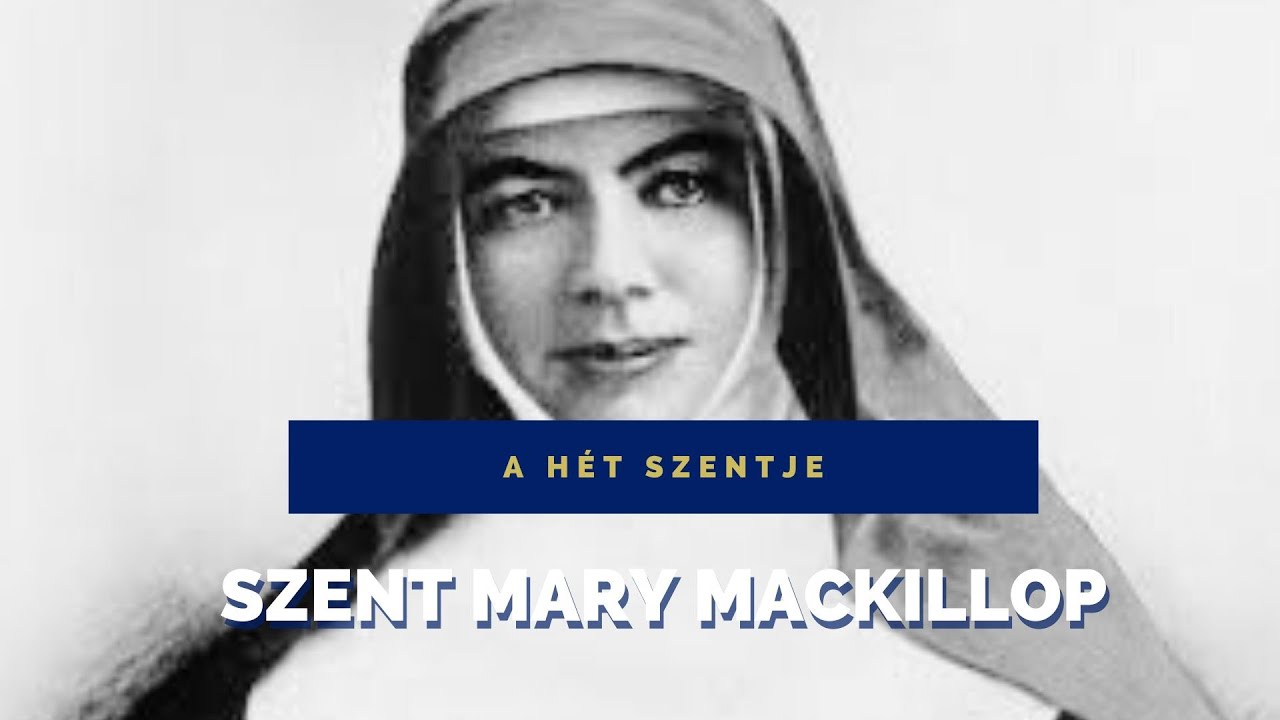 A hét szentje – Szent Mary MacKillop