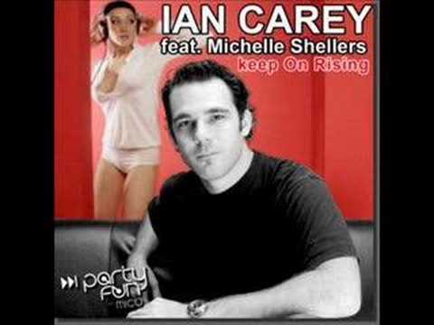 Ian Carey FT.Michelle Shellers - Keep on rising