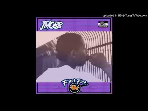 JMOBB- Fried Fish Prod. MOBB BEATZ