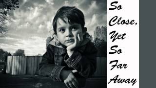 Andre King - So Close, Yet So Far Away