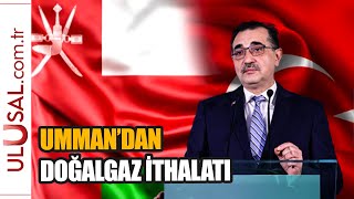 Umman’dan doğalgaz ithalatı başlıyor