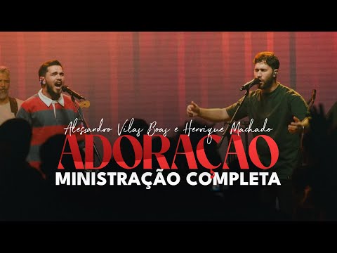 Ministração Alessandro Vilas Boas & Henrique Machado  COMPLETA | FHOP CHURCH