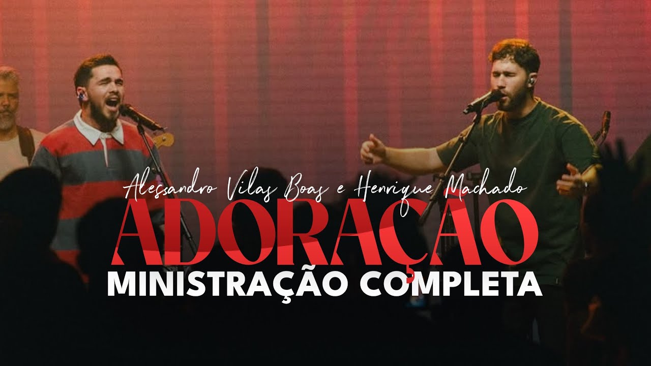 Ministração Alessandro Vilas Boas & Henrique Machado  COMPLETA | FHOP CHURCH