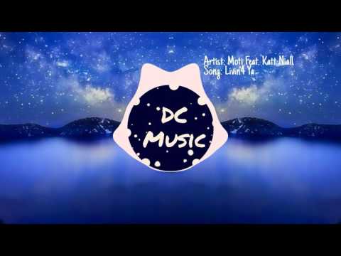 Moti Feat. Katt Niall - Livin' 4 Ya (Original Mix)
