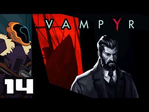 Let's Play Vampyr - PC Gameplay Part 14 - Very Bad News
