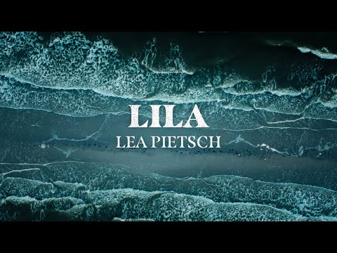 Official Music Video - Lea Pietsch - LILA