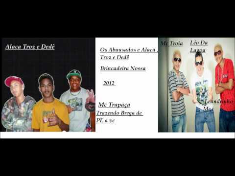Alaca,Troz e Dede & Os Abusados - Brincadeira Nossa