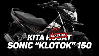 Download lagu MOTOR ANAK TIRI, DOHC HELLO KITTY, SAMPAI KLOTOK | Roasting Honda Sonic 150R mp3