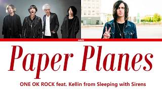 ONE OK ROCK - Paper Planes feat. Kellin Quinn  (Lyrics Eng/Esp)