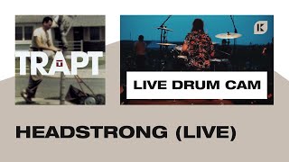 TRAPT - Headstrong (live drum cam by Kyle Adams) - Comstock Rock Festival