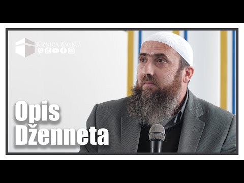 Nedžad ef. Hasanović - Opis Dženneta / 022 ⁴ᵏ Riznica Znanja