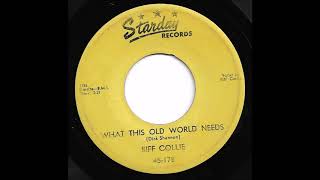 Biff Collie - What This Old World Needs