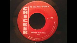 Little Walter - Me and Piney Brown - Late 50&#39;s Jump Blues