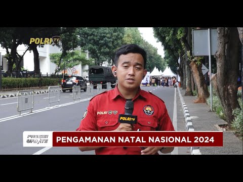 PRESISI UPDATE : LOT PENGAMANAN NATAL NASIONAL 2024 28/12/2024 19.00