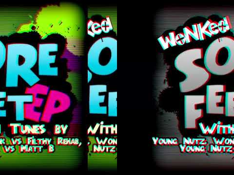 WoNKed Records 002: Sore Feet EP: Young Nutz - Slap My Nutz (Original Mix)