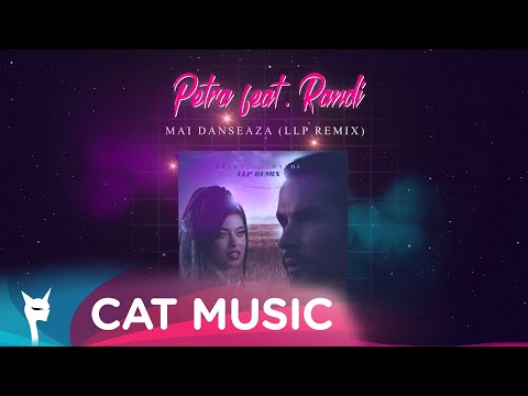PETRA feat. Randi - Mai danseaza (LLP remix)