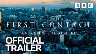First Contact: An Alien Encounter | Trailer - BBC
