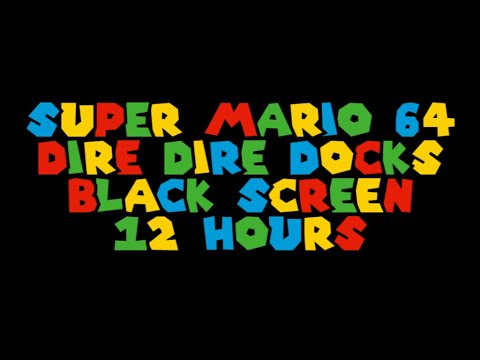 Dire Dire Docks 12 hour loop with black screen ( mario water level ) for sleep