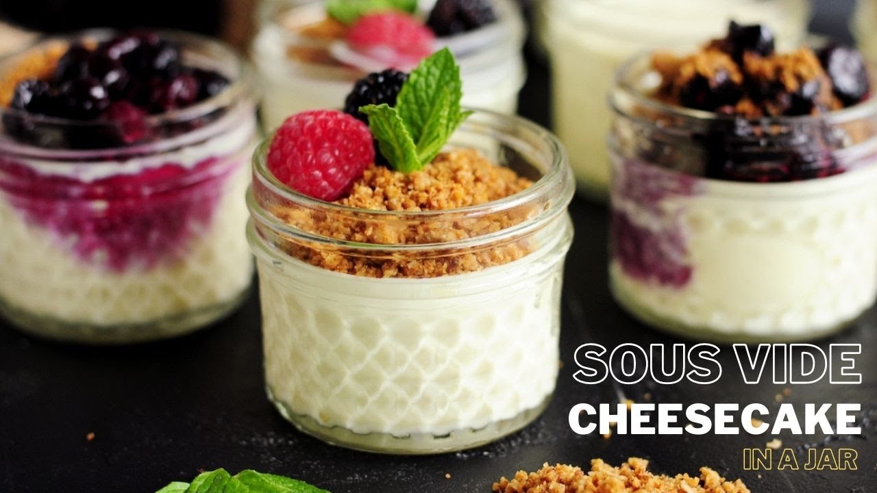 Game-Changing Sous Vide Cheesecake in Jars