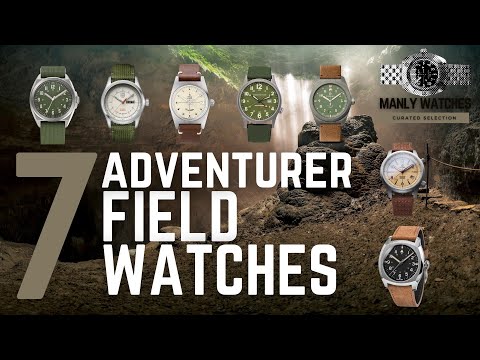 7 Adventurer Field Watches