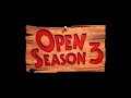 Open Season 3 Opening (HD)