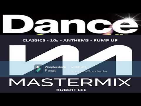 MASTERMIX - DANCE 4 Mixes (Classics 10s Anthems Summer) By Robert Lee