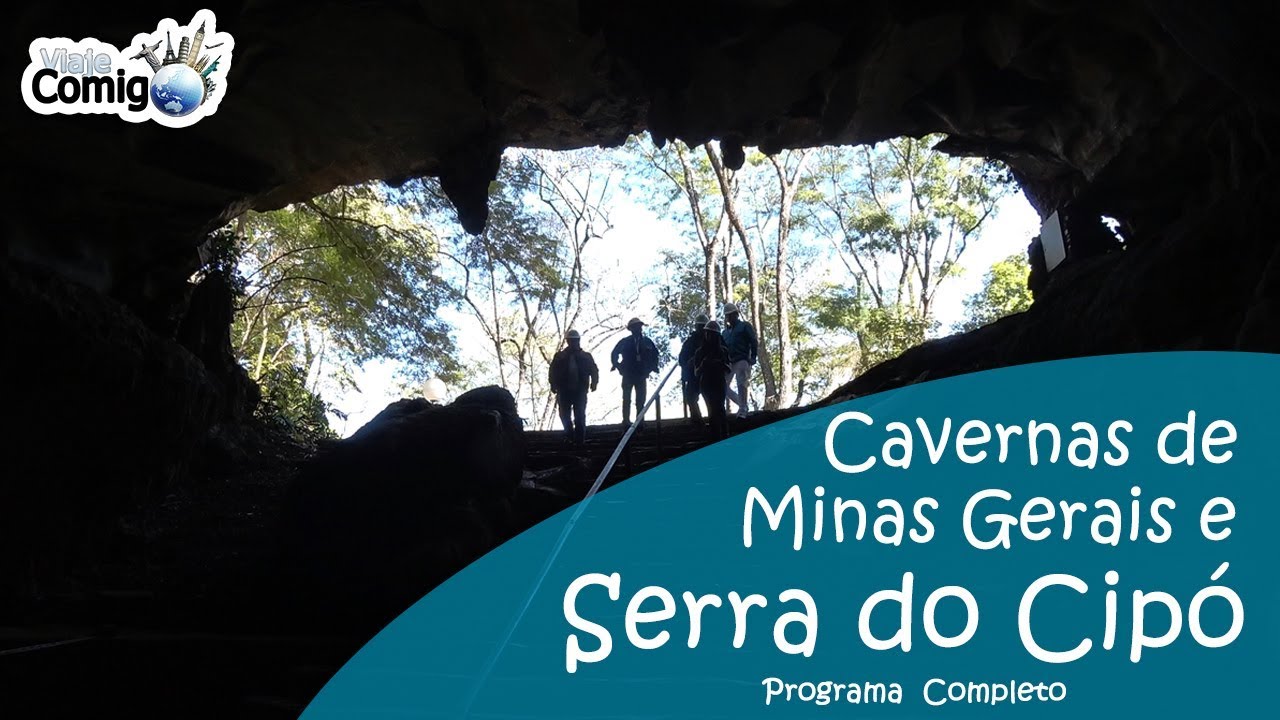 CAVERNAS DE MINAS GERAIS E SERRA DO CIPÓ | PROGRAMA VIAJE COMIGO
