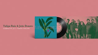 Tulipa Ruiz &amp; João Donato