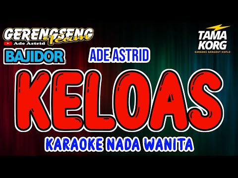 KELOAS KARAOKE - BAJIDOR