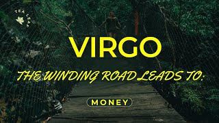 Virgo 🛣️ That Winding Road Leads To Money 💴 You Are Assured Success 🎆🎇☄️💴